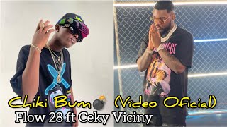 Ceky Viciny ft Flow 28  Chiki Bum💣 Audio Oficial [upl. by Yddeg785]