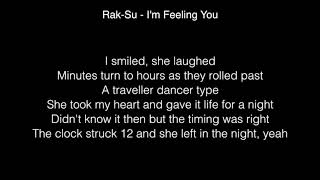 Rak Su  Im Feeling You Lyrics [upl. by Nyliahs]