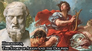 Herodotus The story of Arion and the dolphin an original translation from the Histories [upl. by Orsay657]