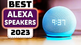 Best Alexa Speaker  Top 10 Best Alexa Speakers in 2023 [upl. by Neumann]