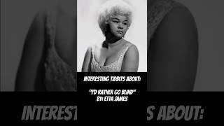 Etta James  Id Rather Go Blind tidbits [upl. by Nnyleuqaj]