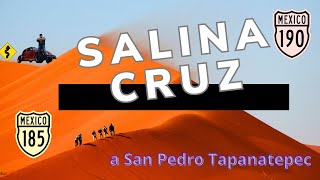 Salina Cruz a San Pedro Tapanatepec Carreteras 185 y 190 [upl. by Arraik63]