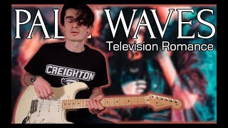 Pale Waves  Television Romance Guitar amp Bass Cover w Tabs [upl. by Desmund311]