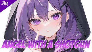 Nightcore  Angel With A Shotgun [upl. by Narhet]