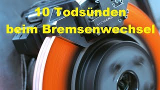 10 Todsünden Häufige Fehler beim Bremsenwechsel Tutorial Auto Irrtümer Common mistakes change brake [upl. by Iegres]