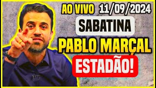 PABLO MARÇAL SABATINA AO VIVO NO ESTADÃO  PABLO MARÇAL ENTREVISTA AO VIVO 11092024 [upl. by Dranyer]