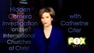 Is the International Church of Christ a Cult Fox News Investigates on ICOC with Catherine Crier [upl. by Dumm291]