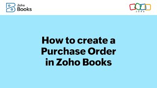 Creating Purchase Orders in Zoho Books [upl. by Rosalinda]