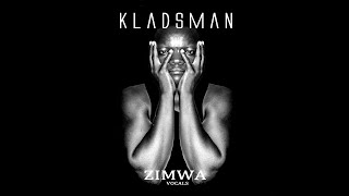 KLADSMAN ZIMWA  AUDIO VOCALS 97MBPS [upl. by Swan]