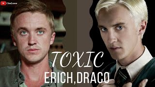 Draco Malfoy Erich Blunt  Toxic [upl. by Kedezihclem]