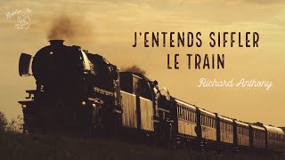 Vietsub Jentends siffler le train ║ Tiếng còi tàu  Richard Anthony 1962 [upl. by Mcnutt285]