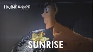 Hajime No Ippo AMV「Sunrise」 [upl. by Levana]