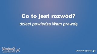 Co to jest rozwód  duże dzieci  wedwellpl [upl. by Roderigo195]