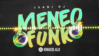 🇧🇷 JUANI DJ  MENEO FUNK 🇧🇷 [upl. by Ielerol]