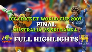 Icc Cricket World Cup 2007 Final  Australia Vs Sri Lanka Full Highlights [upl. by Eitsyrhc]