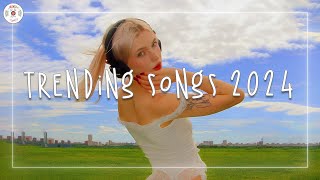 Trending songs 2024 🍰 Top songs 2024  Viral songs latest 2024 [upl. by Romina844]