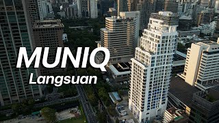 รีวิว Muniq Langsuan  Freehold ติดสวนลุมแห่งปี 2022 [upl. by Abercromby]