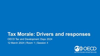 OECD Tax and Development Days 2024 Day 1 Room 1 Session 4 Tax Morale Drivers and responses [upl. by Wampler]