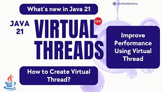 Java 21 New Features  Virtual Thread  How to create virtual thread  Virtual Thread Performance [upl. by Shani]