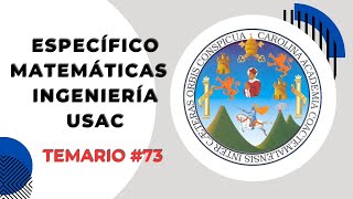 EXAMEN ESPECÍFICO COMPLETO MATEMATICA INGENIERÍA USAC [upl. by Inafit]