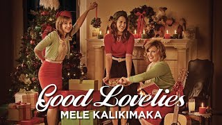 Good Lovelies  Mele Kalikimaka [upl. by Eelessej559]