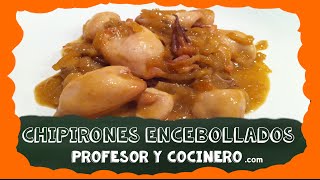 PROFESOR Y COCINERO 38  Chipirones encebollados [upl. by Pollak]