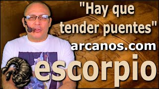 ♏️ESCORPIO TAROT♏️ Hay que tender puentes 🤝 ✨ARCANOSCOM✨ [upl. by Hairahcaz]