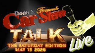 Car Stereo talk Live with Dean and Fernando 5132023 [upl. by Cerellia379]