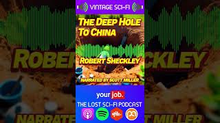 Sci Fi Short Story From the 1950s Robert Sheckley The Deep Hole to China sciencefiction podcast [upl. by Josephina992]