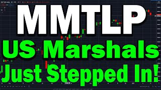 MMTLP BREAKING NEWS US Marshals Are Coming Into Play This Might Change a Lot [upl. by Tommie964]