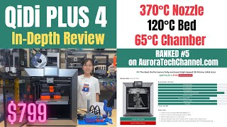 QiDi PLUS 4 3D Printer InDepth Review 65°C Actively Heated Chamber 370°C Nozzle 120°C Heated Bed [upl. by Nadnal]