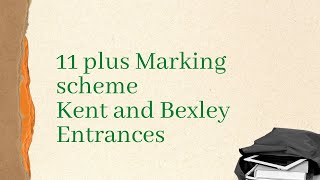 11 plus Marking scheme Kent and Bexley Entrances [upl. by Ioyal]