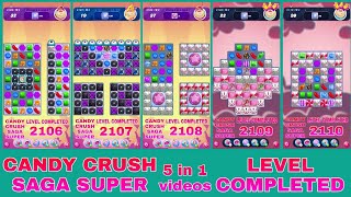 CANDY CRUSH SAGA  SUPER LEVEL 5 in 1 videos  Game Play  special level completely [upl. by Rebeh]