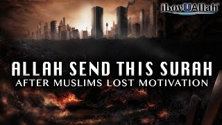 Allah Send This Surah After Muslims Lost Motivation [upl. by Felicity]