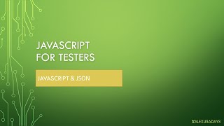 JavaScript for Testers Part 10  JSON vs JS for QA [upl. by Venu]