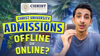 Christ University ADMISSIONS OFFLINE OR ONLINE   Watch before you apply 🤯 [upl. by Maleen]