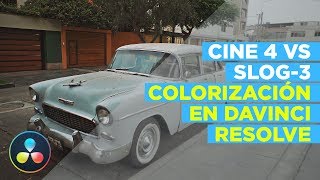 Slog3 vs Cine4 ► Colorización en Resolve [upl. by Ewell]