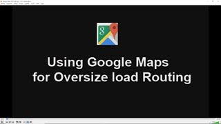 Using Google Maps to Route Oversize Loads [upl. by Adnauqaj]