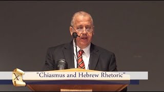 Chiasmus and Hebrew Rhetoric  Noel B Reynolds  Chiasmus Conference August 2017 [upl. by Michelina36]