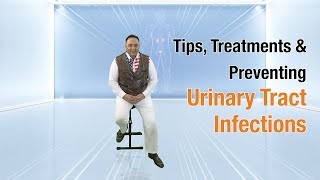 Tips Treatments amp Preventing Urinary Tract Infections [upl. by Anipsed]