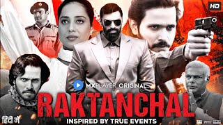 Raktanchal Full Movie  Kranti Prakash Jha Nikitin Dheer Chittaranjan Tripathy  Review amp Facts [upl. by Valeda281]