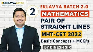 Ch4 PAIR OF STRAIGHT LINE MCQ amp PYQ Lecture 2  EKLAVYA 20 BATCH for MHTCET 2022  Dinesh Sir [upl. by Nyllek712]