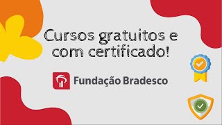 Cursos gratuitos e com certificado na Fundação Bradesco [upl. by Gavrielle864]