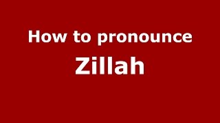 How to pronounce Zillah American EnglishUS  PronounceNamescom [upl. by Aisile]