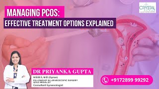 Managing PCOS Effective Treatment Options Explained  Dr Priyanka Gupta pcos gynecologist cure [upl. by Enelra]