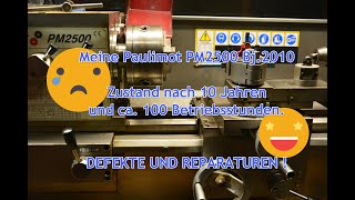 Vorstellung Paulimot PM2500 Drehbank nach 10 JahrenMit meinen bisherigen DEFEKTEN und REPARATUREN [upl. by Aihppa477]