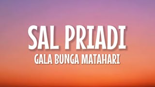 Sal Priadi  Gala Bunga Matahari Lirik Lagu [upl. by Zobkiw783]