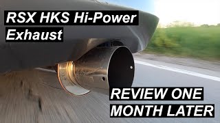 BASE RSX HKS HiPower Exhaust Review ONE MONTH LATER [upl. by Urson5]