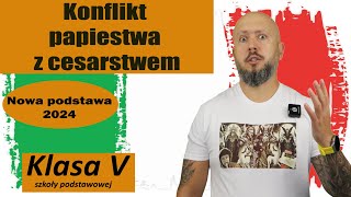 Klasa 5 Konflikt papiestwa z cesarstwem Czy schizma to choroba NOTATKA NA KOŃCU [upl. by Elisa331]