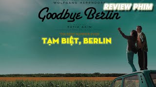 REVIEW PHIM  TẠM BIỆT BERLIN GOODBYE BERLIN  2016 [upl. by Aneekan]